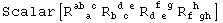 Scalar[R_ (  a )^(ab c) R_ (b c )^( d e) R_ (d e )^( f g) R_ (f gh)^( h  )]