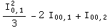 I_0,1^2/3 - 2 I_00,1 + I_00,2