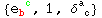 {e_b ^( c), 1, δ_ ( c)^a }