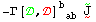 -Γ[, ] _ ( ab)^b   Underscript[Overscript[J, ~], ~] _^