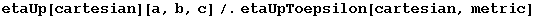 etaUp[cartesian][a, b, c]/.etaUpToepsilon[cartesian, metric]