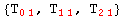 {T_ (01)^  , T_ (11)^  , T_ (21)^  }