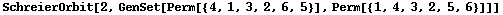 SchreierOrbit[2, GenSet[Perm[{4, 1, 3, 2, 6, 5}], Perm[{1, 4, 3, 2, 5, 6}]]]