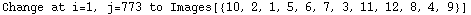 Change at i=1, j=773 to Images[{10, 2, 1, 5, 6, 7, 3, 11, 12, 8, 4, 9}]