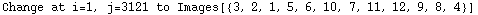 Change at i=1, j=3121 to Images[{3, 2, 1, 5, 6, 10, 7, 11, 12, 9, 8, 4}]