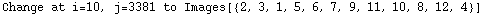 Change at i=10, j=3381 to Images[{2, 3, 1, 5, 6, 7, 9, 11, 10, 8, 12, 4}]
