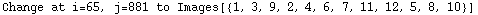 Change at i=65, j=881 to Images[{1, 3, 9, 2, 4, 6, 7, 11, 12, 5, 8, 10}]