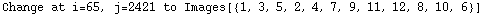Change at i=65, j=2421 to Images[{1, 3, 5, 2, 4, 7, 9, 11, 12, 8, 10, 6}]