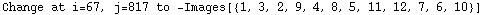 Change at i=67, j=817 to  -Images[{1, 3, 2, 9, 4, 8, 5, 11, 12, 7, 6, 10}]
