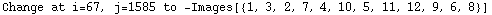Change at i=67, j=1585 to  -Images[{1, 3, 2, 7, 4, 10, 5, 11, 12, 9, 6, 8}]