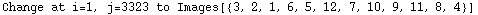 Change at i=1, j=3323 to Images[{3, 2, 1, 6, 5, 12, 7, 10, 9, 11, 8, 4}]