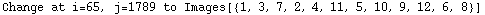Change at i=65, j=1789 to Images[{1, 3, 7, 2, 4, 11, 5, 10, 9, 12, 6, 8}]