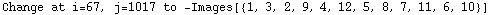 Change at i=67, j=1017 to  -Images[{1, 3, 2, 9, 4, 12, 5, 8, 7, 11, 6, 10}]