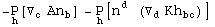 -Underscript[P, h][▽_c^ An_b^ ] - Underscript[P, h][n_ ^d (▽_d^ Kh_bc^  )]