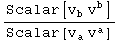 Scalar[v_b^  v_ ^b]/Scalar[v_a^  v_ ^a]