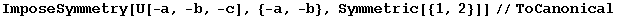 ImposeSymmetry[U[-a, -b, -c], {-a, -b}, Symmetric[{1, 2}]]//ToCanonical