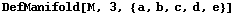DefManifold[M, 3, {a, b, c, d, e}]