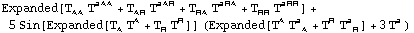 Expanded[T_AA^   T_   ^aAA + T_AB^   T_   ^aAB + T_BA^   T_   ^aBA + T_BB^   T_   ^aBB] + 5 Sin[Expanded[T_A^  T_ ^A + T_B^  T_ ^B]] (Expanded[T_ ^A T_ ( A)^a + T_ ^B T_ ( B)^a ] + 3 T_ ^a)